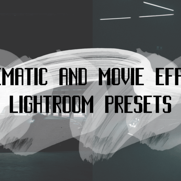 Cinematic & Movie Effect Lightroom Preset Pack