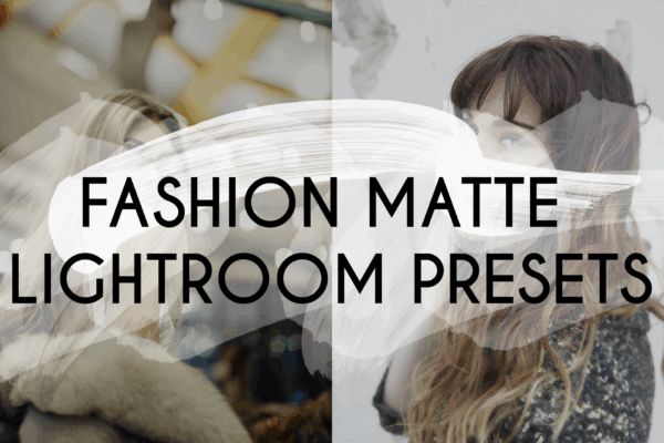 Fashion Matte Lightroom Preset