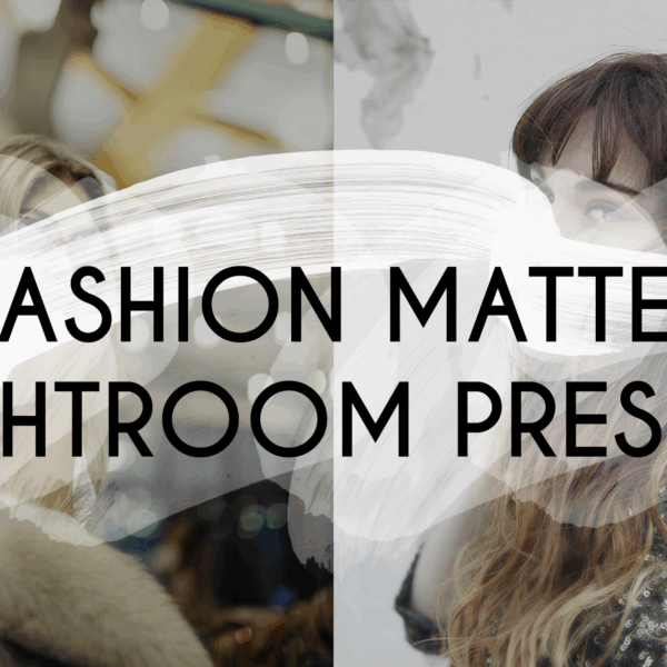 Fashion Matte Lightroom Preset