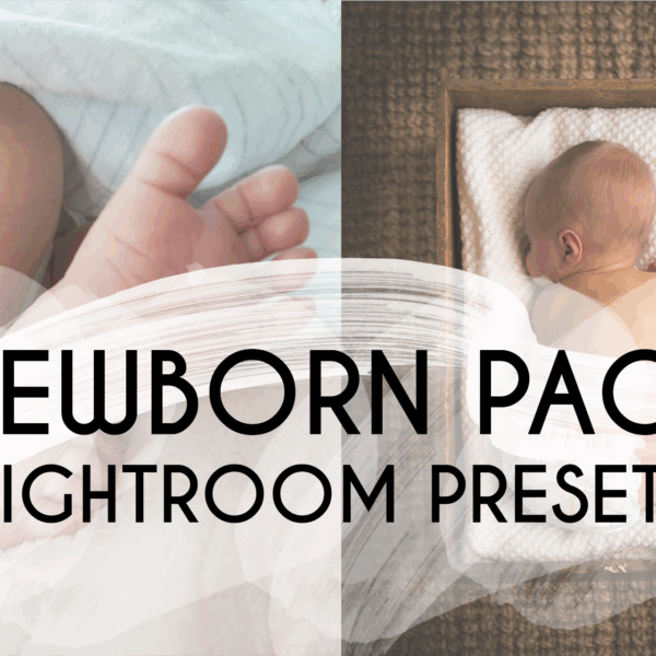 Newborn Pack Lightroom Preset
