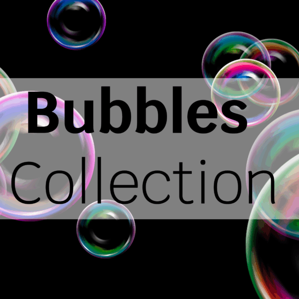 Bubbles Collection